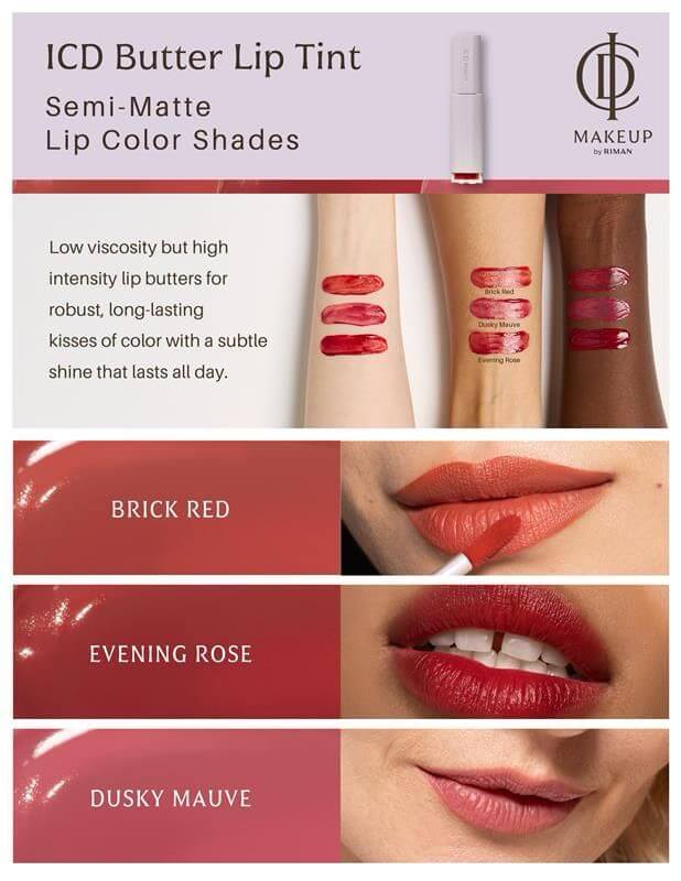 ICD Butter Lip Tint semi-matte swatches featuring Brick Red, Evening Rose, and Dusky Mauve shades for lasting color.